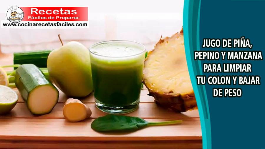 Jugo piña para limpiar tu colón - Bebidas para adelgazar