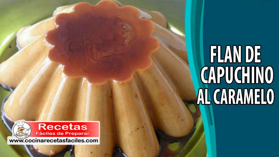 Receta de flan de Capuchino al caramelo