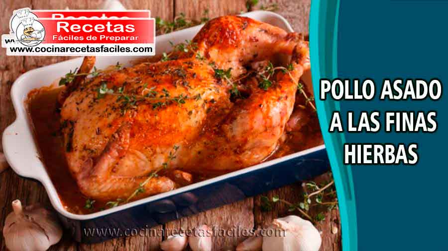 Pollo asado con finas hierbas