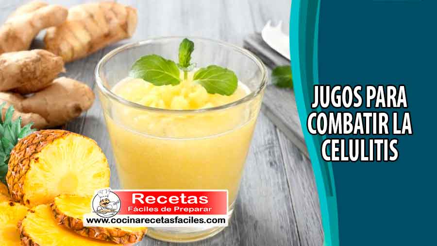 Jugos para combatir la Celulitis