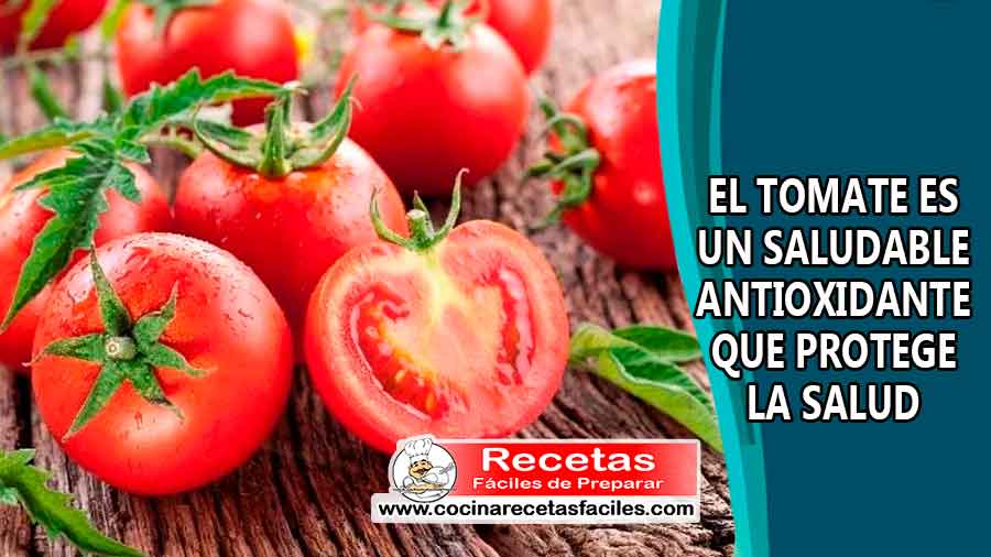 El tomate es un saludable antioxidante que protege la salud