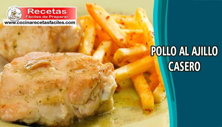 Pollo al ajillo casero Pollo al ajillo casero