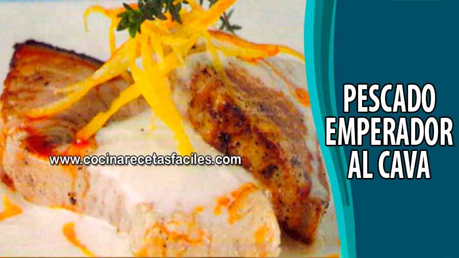 Receta de pescado emperador al cava