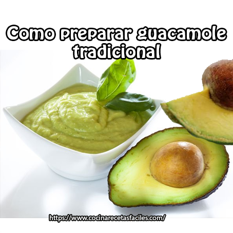Como preparar guacamole tradicional