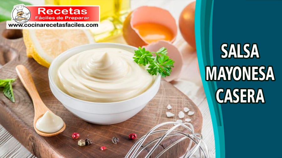 Receta de Salsa mayonesa - Recetas fáciles