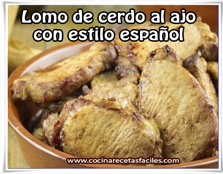Recetas de carnes , lomo de cerdo al ajo con estilo español