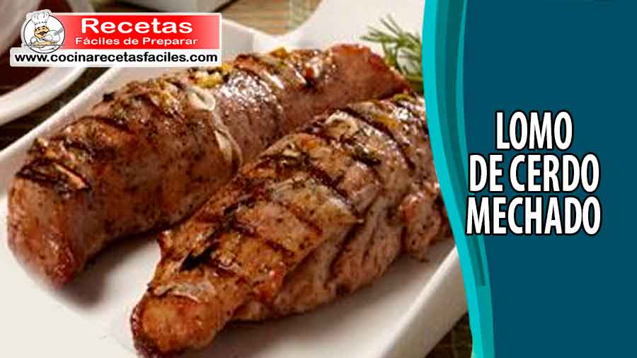 Lomo de cerdo mechado