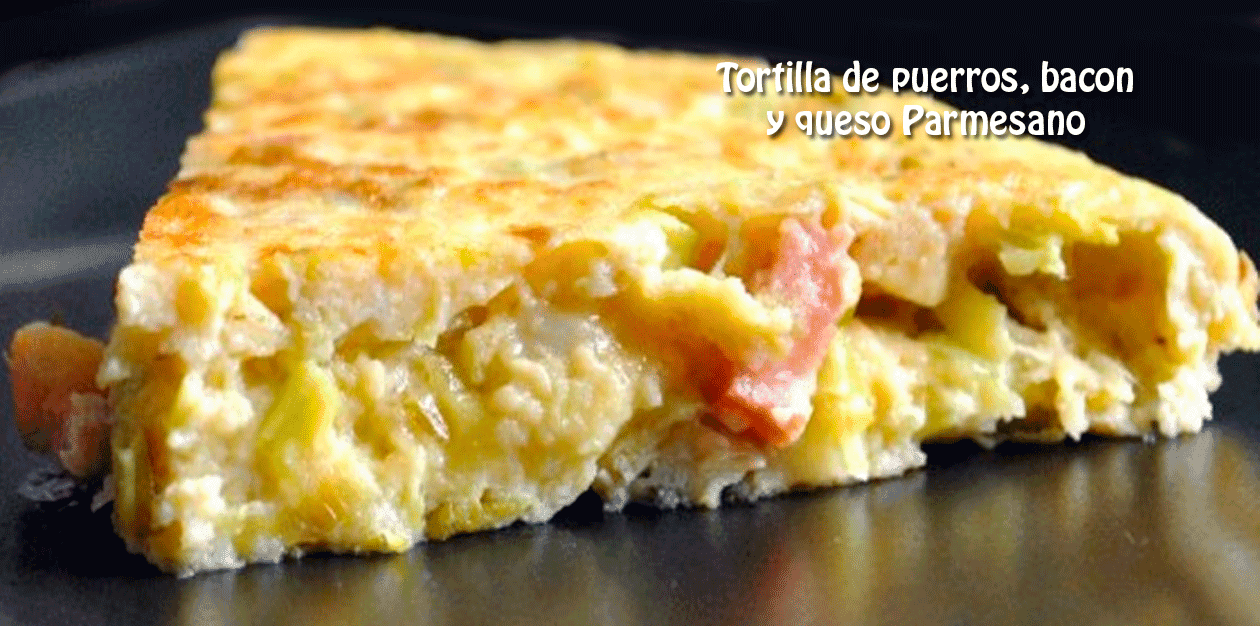 Tortilla de puerros, bacon y queso parmesano