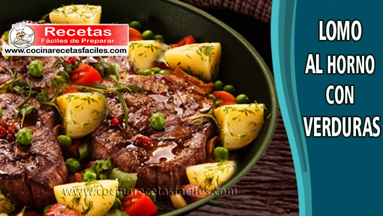 ▷ Lomo al horno con verduras - Recetas de carnes de cerdo