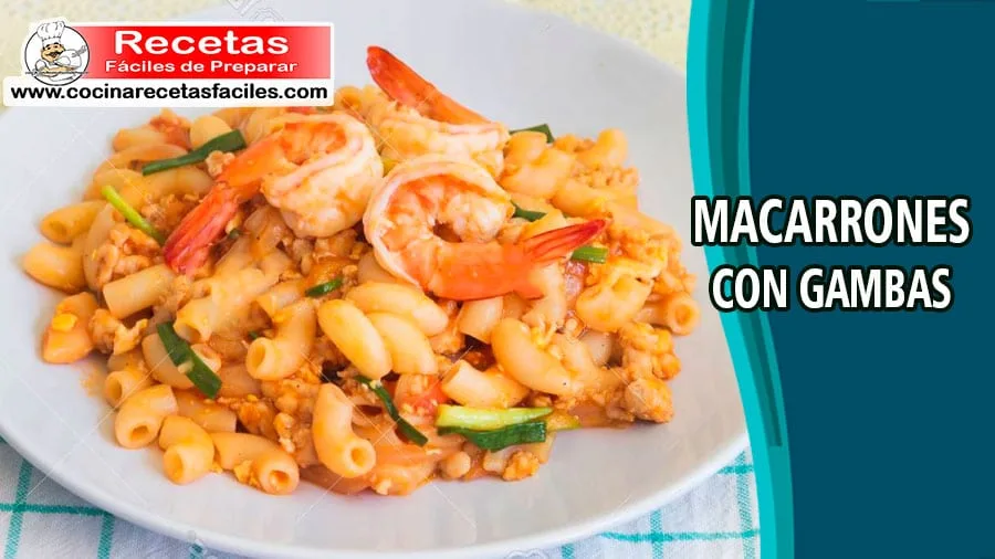 Receta de macarrones con gambas