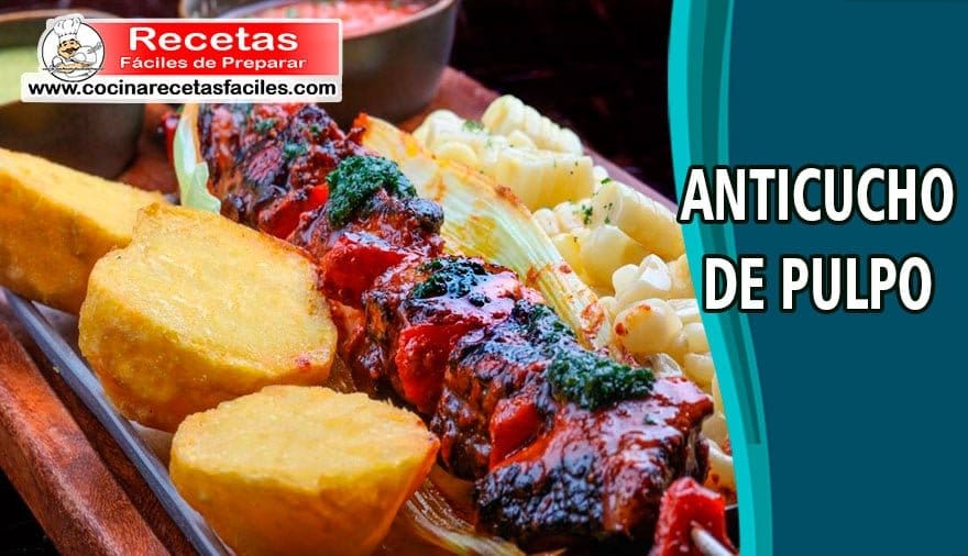 Receta de anticucho de pulpo