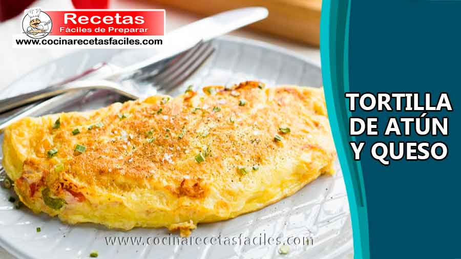 Tortilla de atún y queso