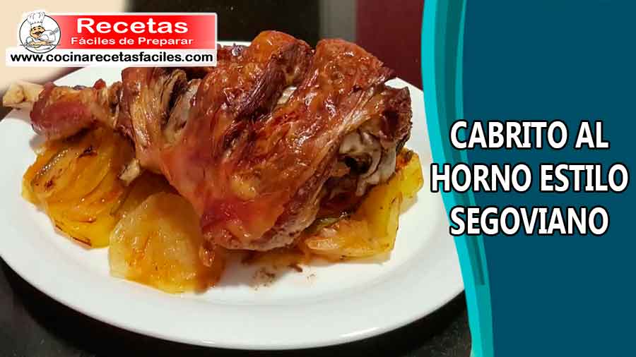 Cabrito al horno estilo Segoviano - Recetas fáciles