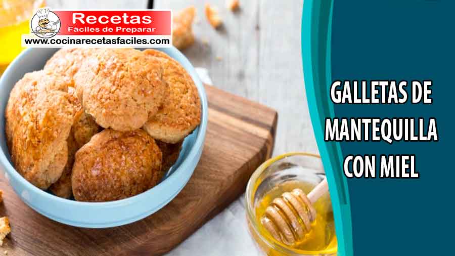 Galletas de mantequilla con miel