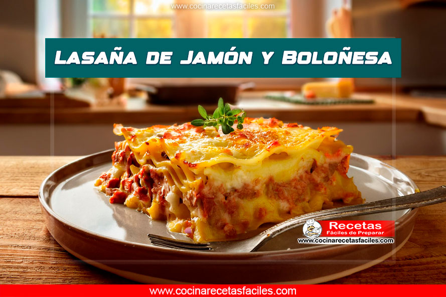 Lasaña de jamón y boloñesa con bechamel