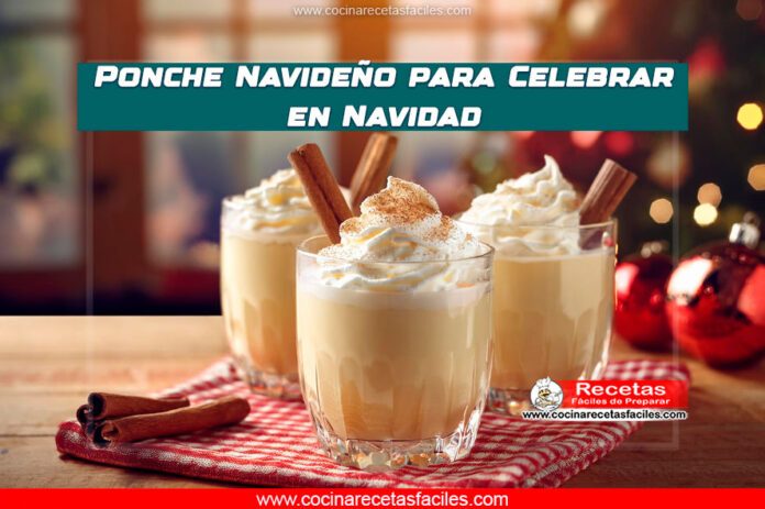Ponche Navideño para Celebrar en Navidad: Receta Imperdible