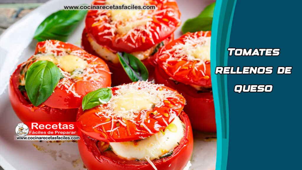 Tomates Rellenos Tomates Rellenos de Queso: Aperitivo Irresistible