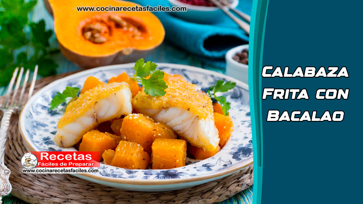 Calabaza Frita con Bacalao