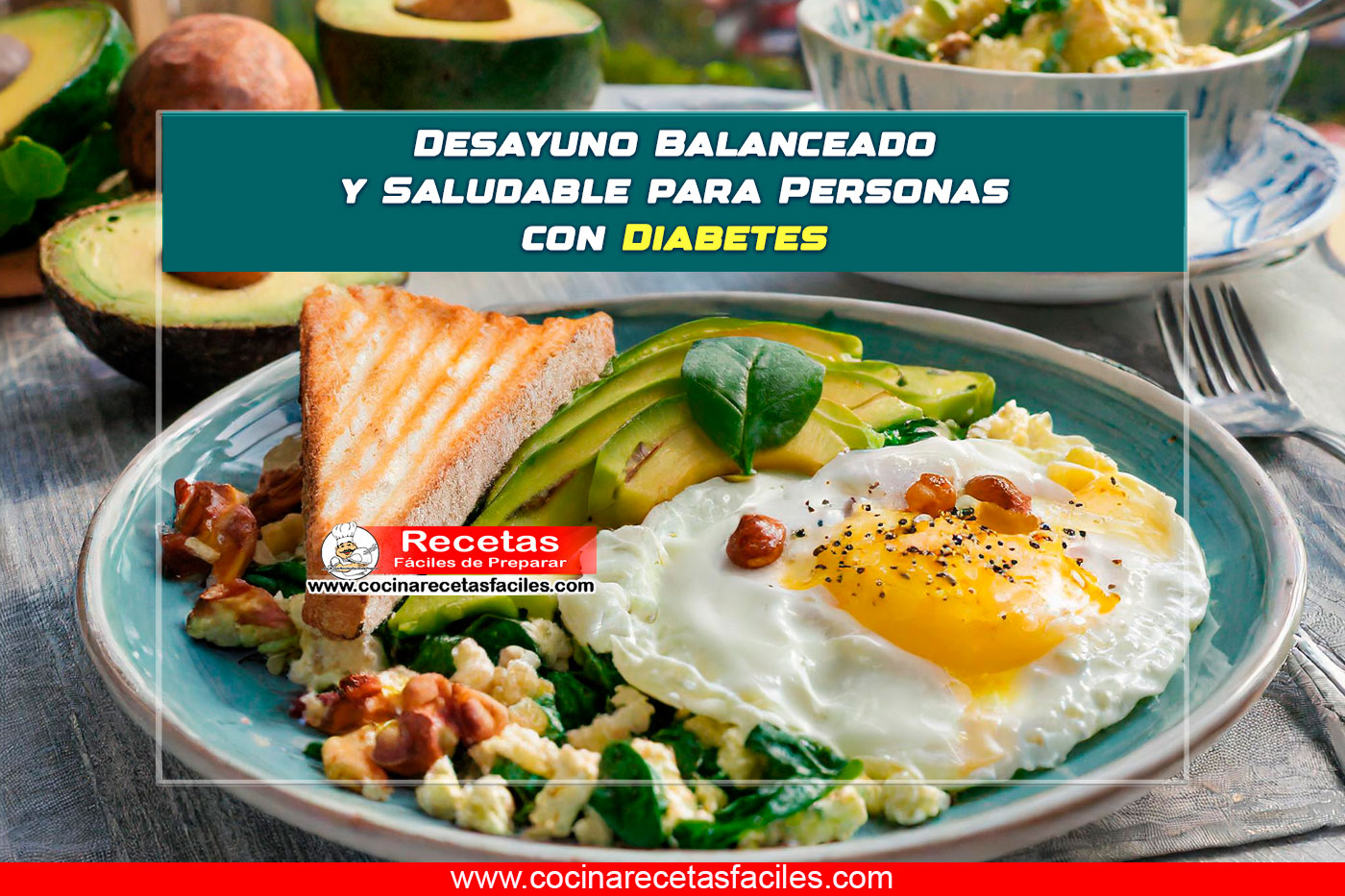 Imagen de un desayuno balanceado y saludable para personas con diabetes. En el plato se encuentran huevos revueltos con espinacas y aguacate, acompañados de un tazón de yogur griego sin azúcar con nueces y bayas frescas, y una rebanada de pan integral tostado con mantequilla de almendras.