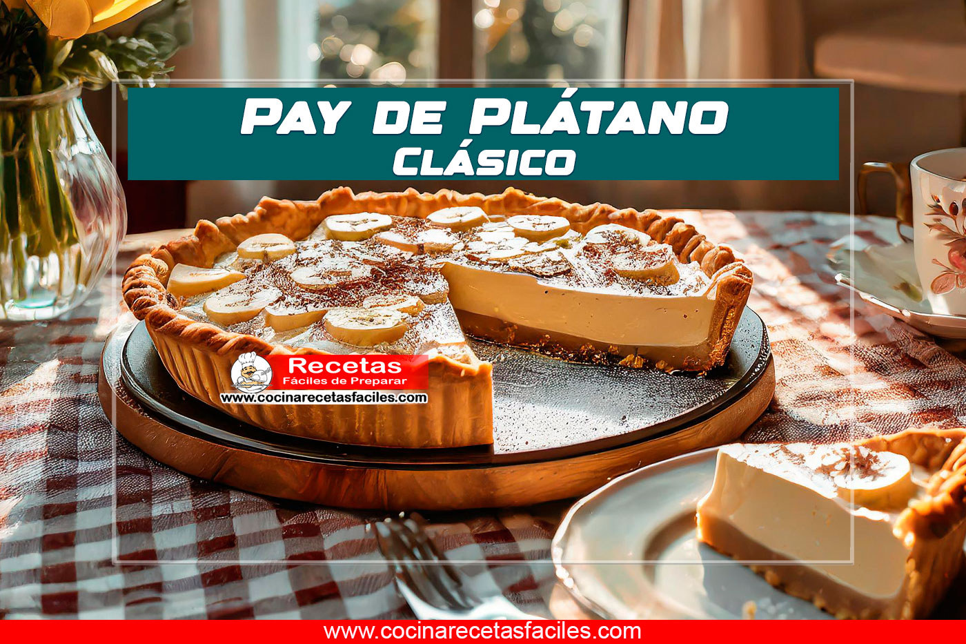 "Pay de plátano clásico (Banoffee Pie) con una base de galleta dorada solo en el fondo y cobertura de crema batida sobre una mesa acogedora en una cocina con ventana, mostrando un pedazo cortado."