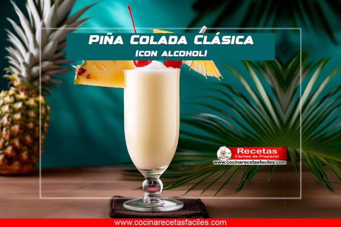 Piña Colada Clásica (con alcohol)