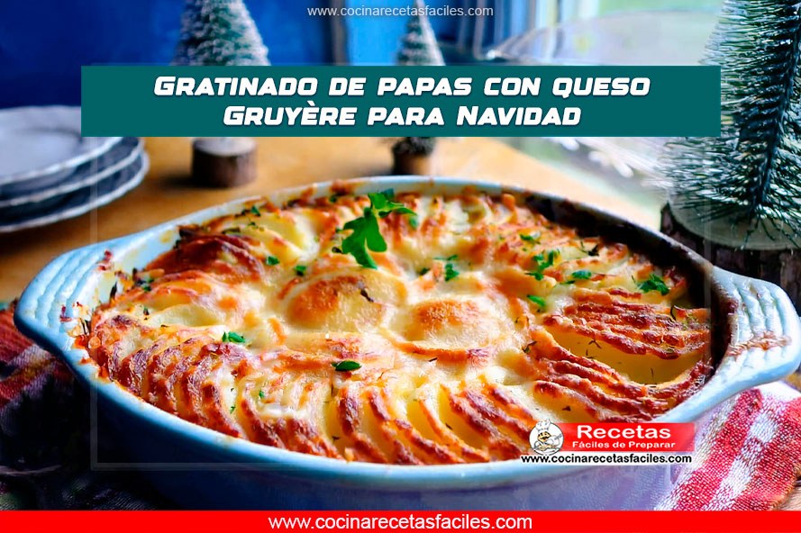 Gratinado de papas dorado con queso Gruyère, ideal para Navidad.