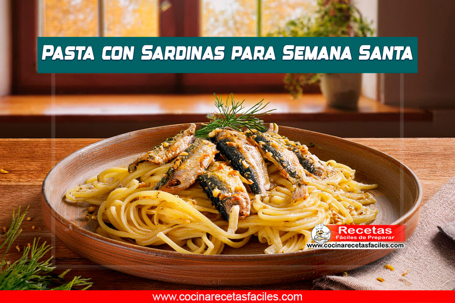 Pasta con Sardinas al estilo siciliano 🇮🇹. Receta fácil, rápida y perfecta para Semana Santa