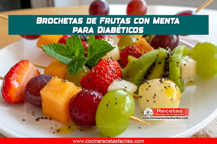 Brochetas de frutas frescas con menta y chía, opción saludable para diabéticos