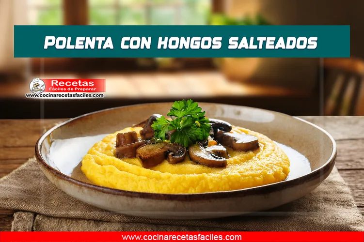 Polenta con hongos salteados