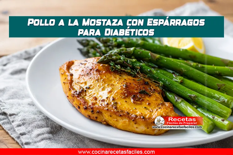Pechuga de pollo a la mostaza con espárragos verdes salteados, receta saludable para diabéticos