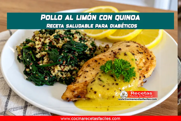 Plato saludable de pollo al limón con quinoa y espinacas, ideal para personas con diabetes