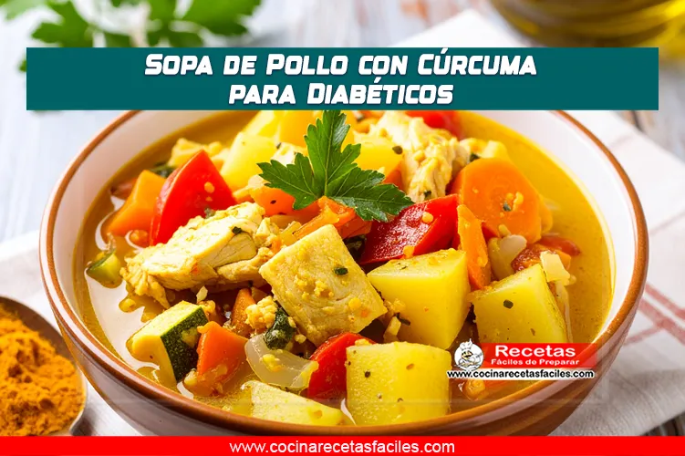 Sopa de pollo con cúrcuma, rica en vegetales y perfecta para diabéticos.
