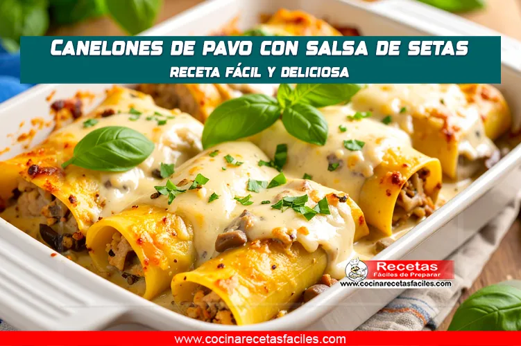 Canelones de pavo con salsa de setas