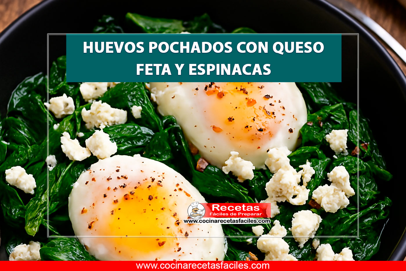 Huevos pochados servidos sobre espinacas salteadas con queso feta desmenuzado y hojuelas de chile