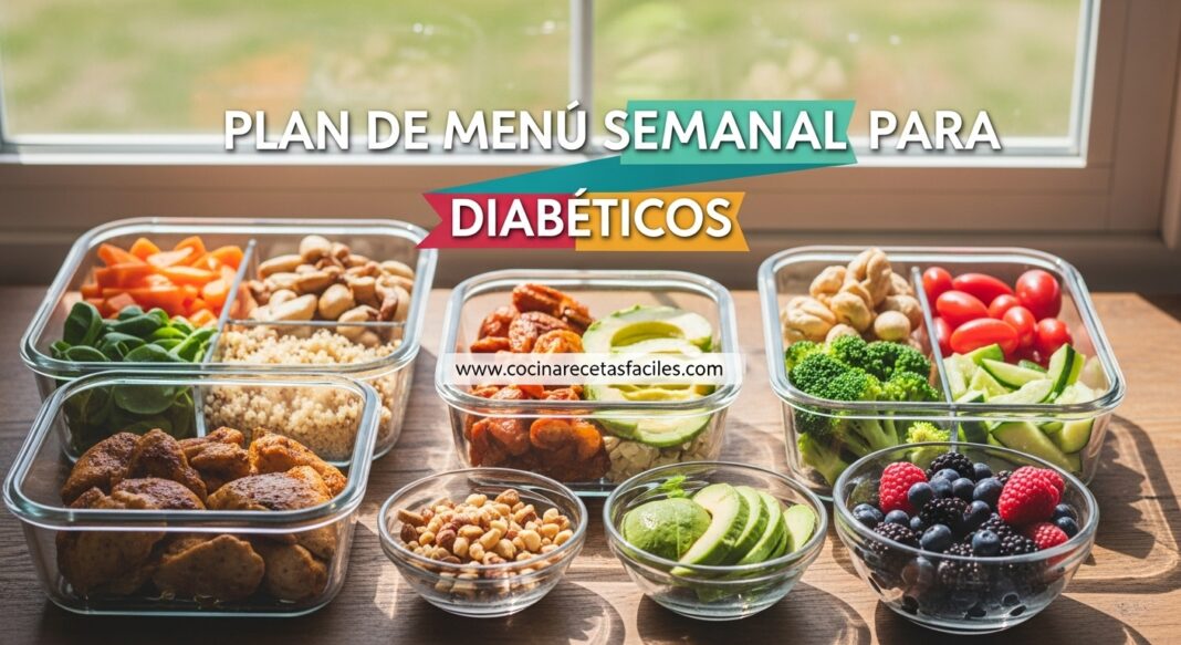 Plan de Menú Semanal para Diabéticos: Controla tu Glucosa Fácil